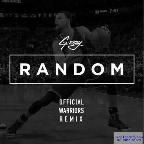 G -Eazy - Random (Warriors Remix)